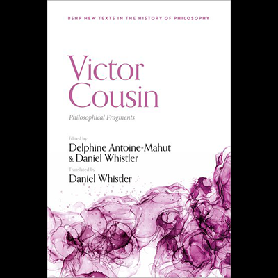 Couverture de l'ouvrage "Philosophical Fragments, Victor Cousin - Édition critique de Delphine Antoine-Mahut et Daniel Whistler".